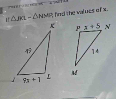 △ JKLsim △ NMP, find the values of x.