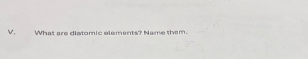 What are diatomic elements? Name them.