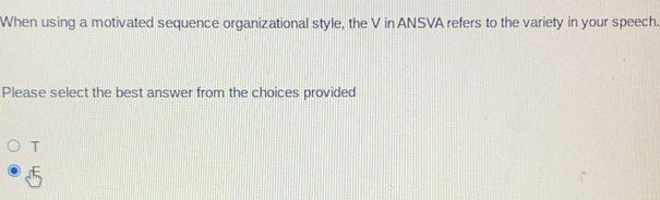 Solved: When using a motivated sequence organizational style, the V in ...