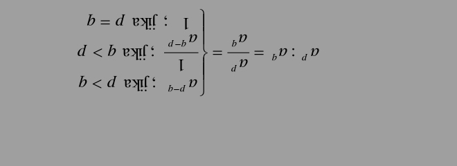 beginarrayr b=dvel: d
b 1 frac beginarrayr : a=b^(b-a)endarray = b^D/a^D =rho D