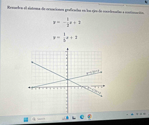 Solved: Resuelva el sistema de ecuaciones graficadas en los ejes de ...