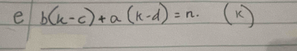 b(k-c)+a(k-d)=n· ( )