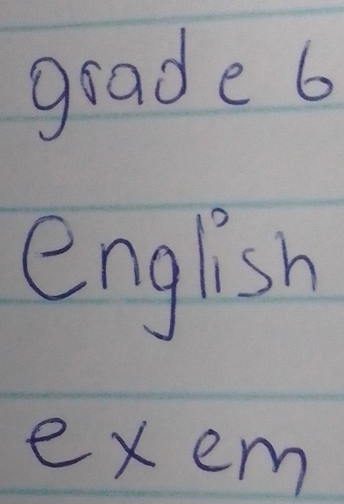 grade 6 
english 
exem