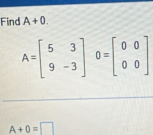 Find A+0.
A+0=□