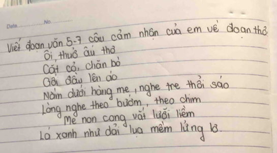 viei doon ván 5. 3 cōu cám nhán cuā em vé doan thǎ 
Ôi, thuǒ au thǒ 
cat có, chán bò 
Qái dáu len do 
Nain diài hong me, nghe the thōi sào 
Long nghe theo buòm, theo chim 
me non cong vài luái lièm 
Lo xann nhu dái lua mèmn lìng i