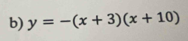 y=-(x+3)(x+10)