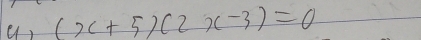 (x+5)(2x-3)=0