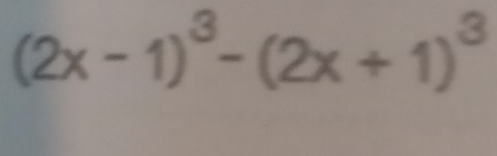 (2x-1)^3-(2x+1)^3