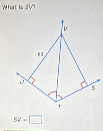 What is SV?
v
83
U
s
T
SV=□