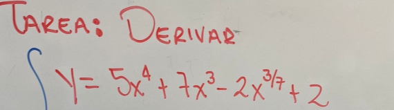 TAREA: DERNVAE
∈t y=5x^4+7x^3-2x^(3/7)+2