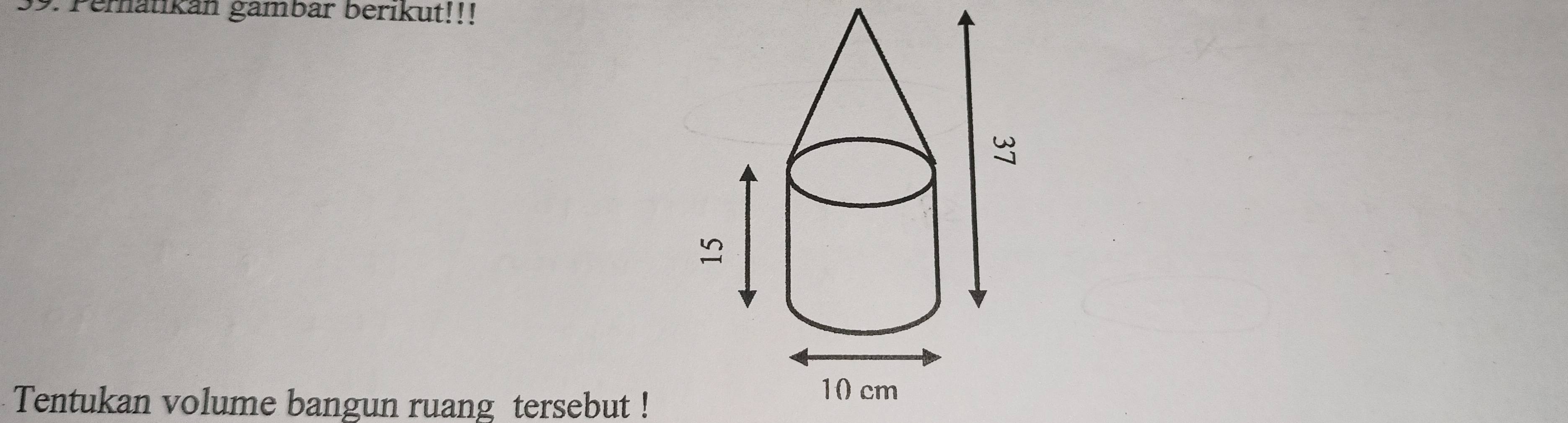 Pematikán gambär beríkut!!! 
Tentukan volume bangun ruang tersebut !