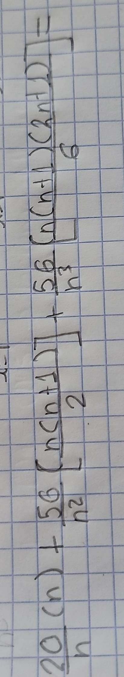  20/n (n)+ 56/n^2 [ (n(n+1))/2 ]+ 56/n^3 [ (n(n+1)(2n+1))/6 ]=