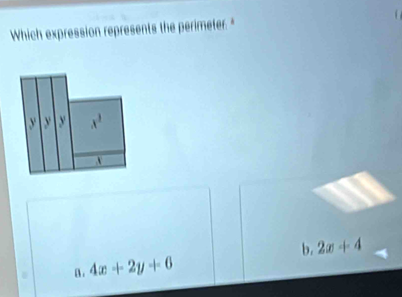 Which expression represents the perimeter."
y y y x^3
b. 2x+4
B . 4x+2y+6