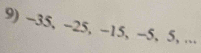 -35, -25, -15, -5, 5, ...