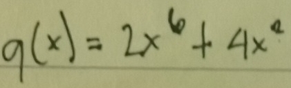 9(x)=2x^6+4x^2