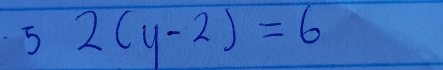 2(y-2)=6