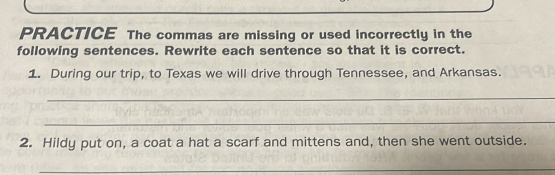 Solved: PRACTICE The commas are missing or used incorrectly in the ...