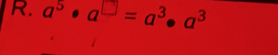 a^5· a^(□)=a^3· a^3