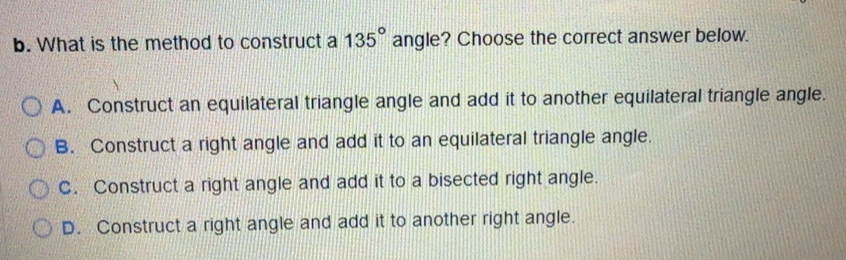 Solved: What is the method to construct a 135° angle? Choose the ...