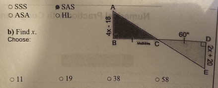 SSS SAS
ASA HL 
b) Find x.
Choose:
11 19