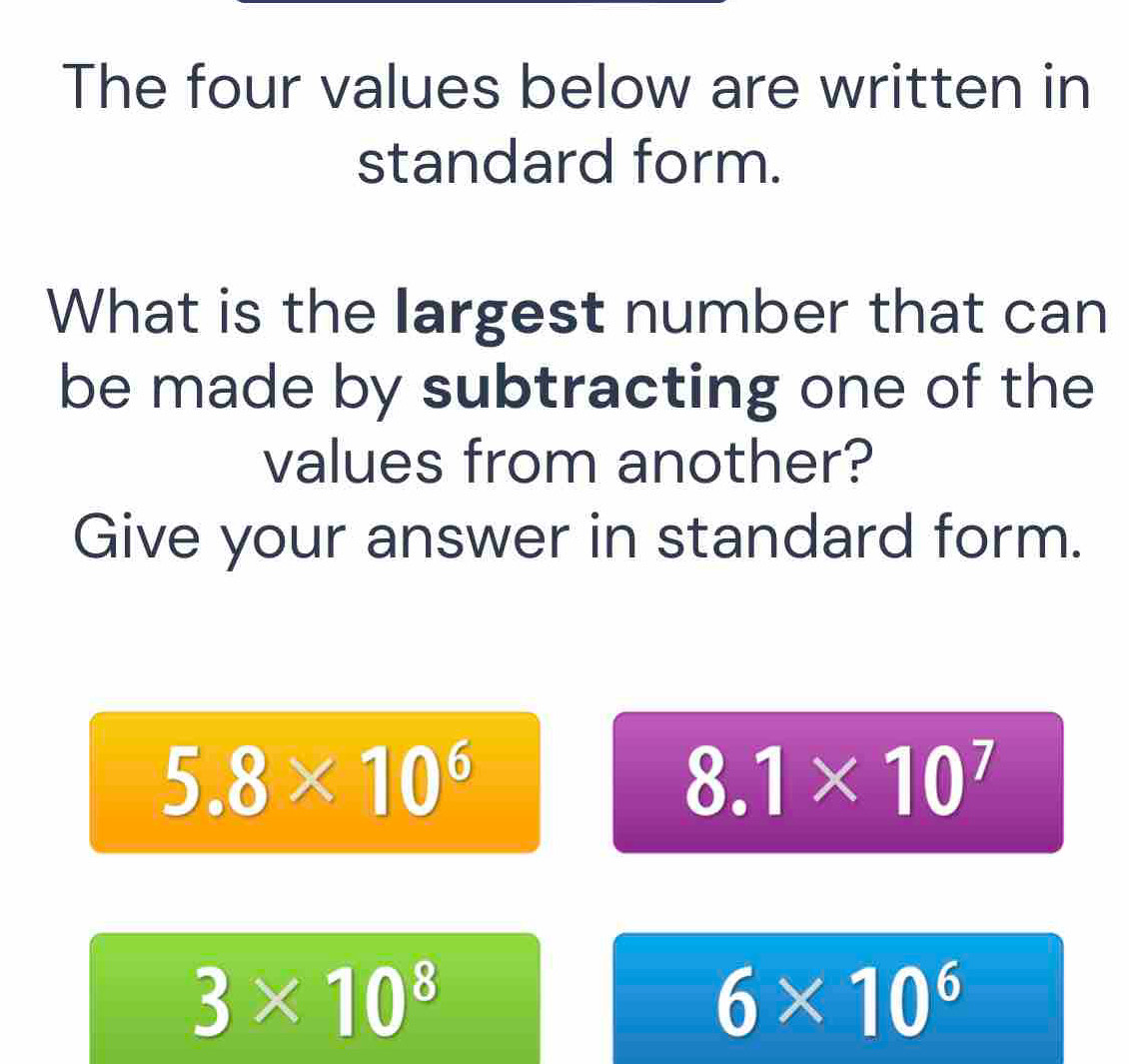 Solved: The four values below are written in standard form. What is the ...