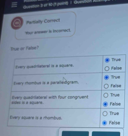 Previo 
Question 3 of 10 (1 point) | Question Allemn) 
= Partially Correct 
Your answer is incorrect. 
True or False?