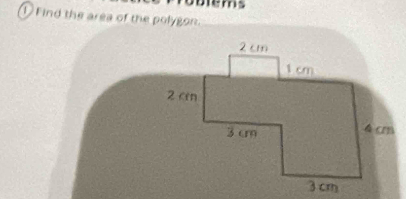 ptems 
1 Find the area of the polygon.