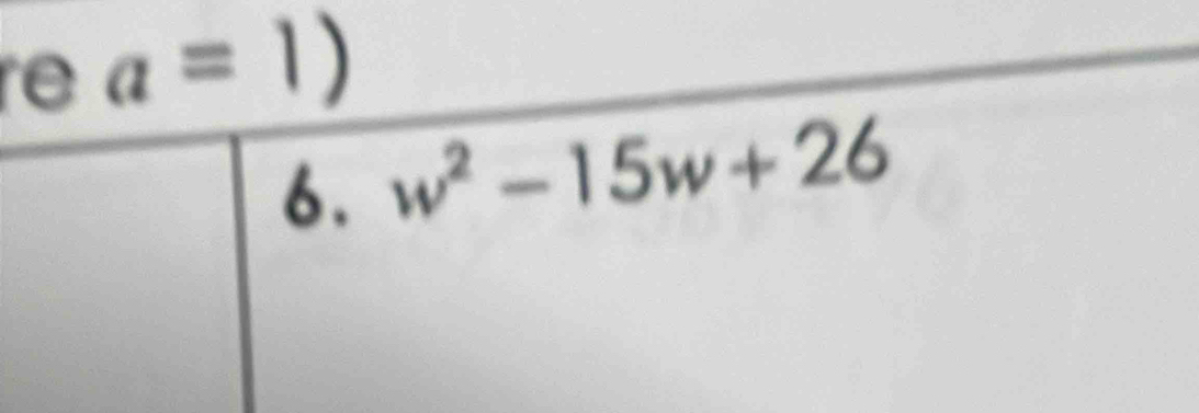 re a=1)
6. w^2-15w+26