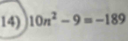 10n^2-9=-189