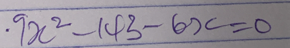 · 9x^2-14-6x=0