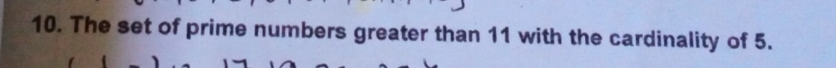 The set of prime numbers greater than 11 with the cardinality of 5.