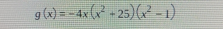 g(x)=-4x(x^2+25)(x^2-1)