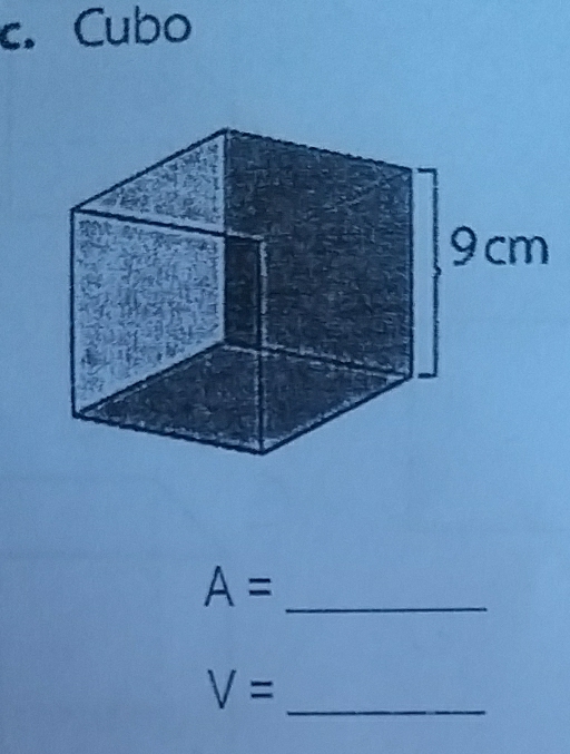 Cubo 
_ A=
_ V=