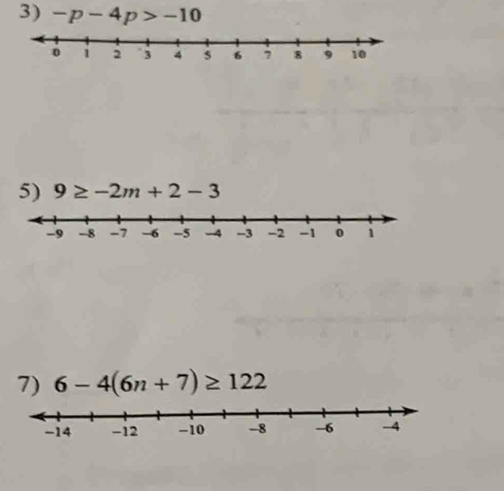 -p-4p>-10
5) 9≥ -2m+2-3
7) 6-4(6n+7)≥ 122