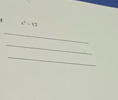 x^2-12
_ 
_ 
_