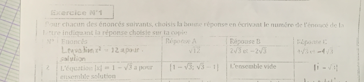 Exercice (1°1
Pour chacun des énoncés suivants, choisis la bonne réponse en écrivant le numéro de l'énoncé de la