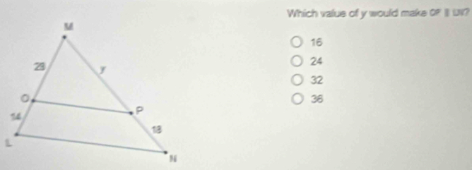 Which value of y would make OP W ？
16
24
32
36