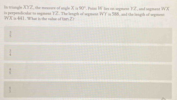 In triangle XYZ, the measure of angle X is 90°. Point W lies on segment ...