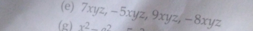 x^2- 7xyz, -5xyz, 9xyz, -8xyz