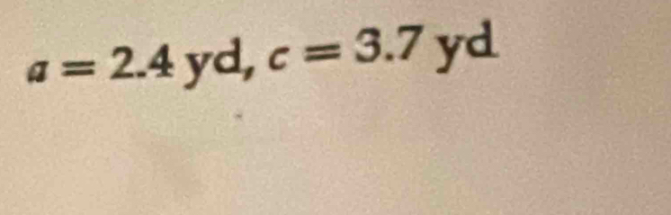 a=2.4 y C d, c=3.7° yd