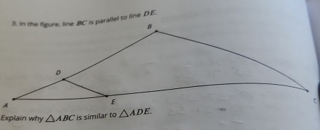 Explain why △ ABC is similar to △ ADE.