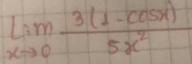 limlimits _xto 0 (3(1-cos x))/5x^2 