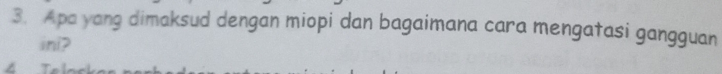 Apa yang dimaksud dengan miopi dan bagaimana cara mengatasi gangguan 
ini?