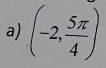 (-2, 5π /4 )