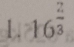 16^(frac 2)3