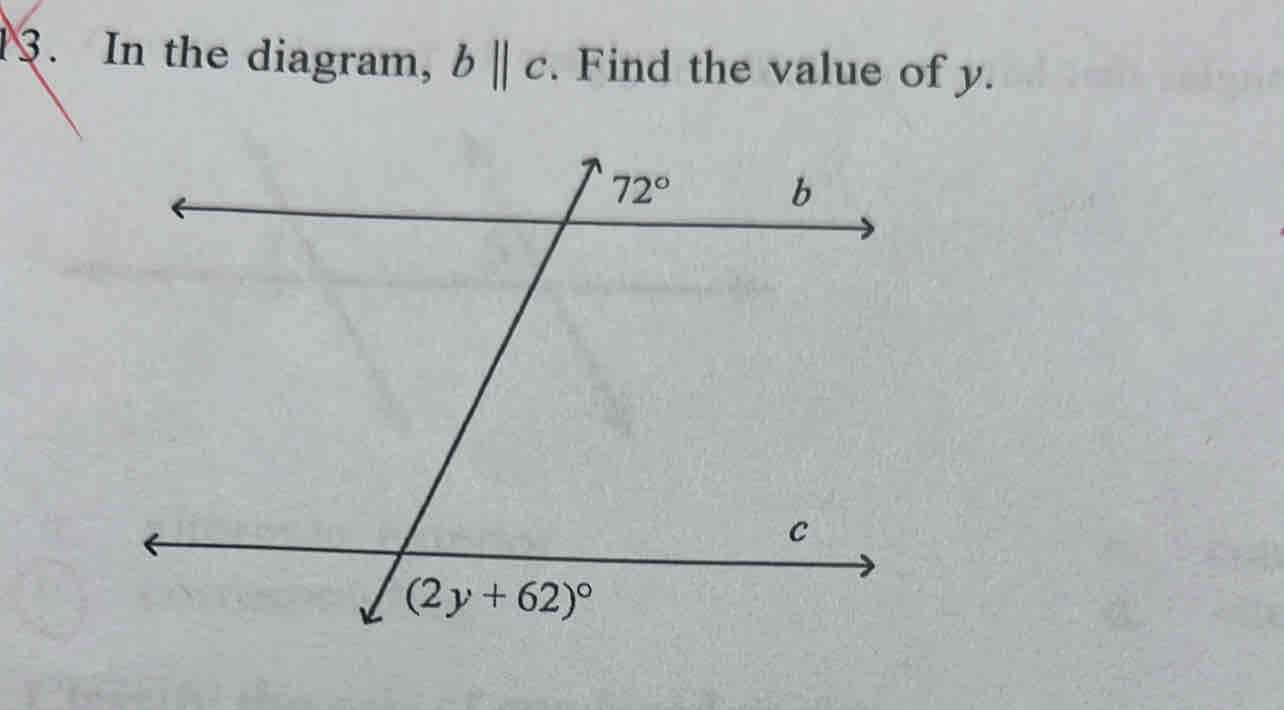 In the diagram, bparallel c. Find the value of y.