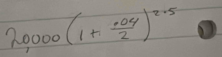 2,0000(1+ (.04)/2 )^2.5