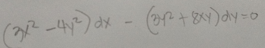 (3x^2-4y^2)dx-(3y^2+8xy)dy=0