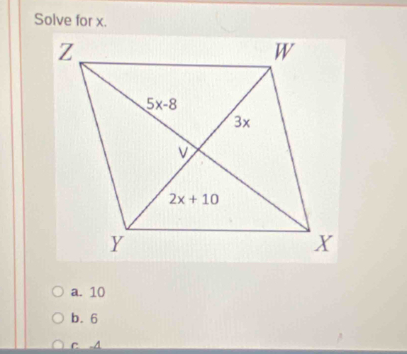 Solve for x.
a. 10
b. 6
c -A