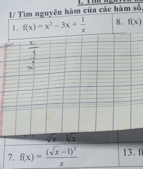 1/ Tìm nguyên hàm của các hàm số,
1. f(x)=x^2-3x+ 1/x  8. f(x)
f